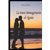 Independently published La trave immaginaria di Agata