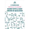 New-Book Edizioni Siamo tutti il caso umano di qualcuno. Cosesucose