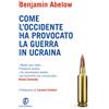 Fazi Come l'Occidente ha provocato la guerra in Ucraina