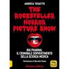 Arianna Editrice The Rockefeller horror picture show. Big pharma: il criminale sovvertimento della scienza medica