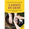 Ancora I gesti di Gesù. La comunicazione non verbale nei vangeli