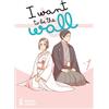 Star Comics I want to be the wall (Vol. 1)