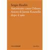 Quodlibet Autoritratto come Odisseo. Azioni di Jannis Kounellis dopo il 1960