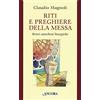 SUSSIDI LITURGICI Riti e preghiere della Messa. Brevi catechesi liturgiche