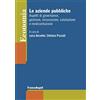 FrancoAngeli Le aziende pubbliche. Aspetti di governance, gestione, misurazione, valutazione e rendicontazione