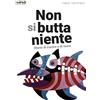 Momo Edizioni Non si butta niente. Storie di cucine e di mare