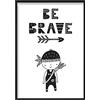Artze Wall Art Be Brave - Poster scandinavo, formato A4, colore: Nero/Bianco