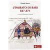 Edizioni Dedalo L'EMIRATO DI BARI (847-871) N.E.