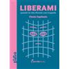 Coccole Books Liberami. Quando la rete diventa una trappola. Ediz. illustrata