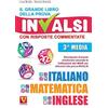 Vestigium Il grande libro della prova invalsi. Terza media. Con risposte commentate. Italiano, matematica, inglese