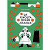 Edizioni Corraini Corraini Edizioni La rivolta delle arance. Con francobollo da collezione