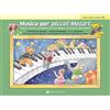 Volontè & Co Musica per piccoli Mozart. Il libro delle lezioni (Vol. 2)