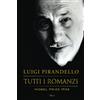 l'Aleph Luigi Pirandello: Tutti i Romanzi