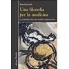 edizioni Dedalo Una filosofia per la medicina. Razionalità clinica tra attualità e ragionevolezza Ivan Cavicchi