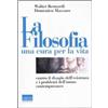 Marinotti La filosofia, una cura per la vita. Contro il disagio dell'esistenza e i problemi dell'uomo contemporaneo Walter Bernardi;Domenico Massaro