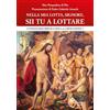 Editrice Shalom Nella mia lotta, Signore, sii tu a lottare. Itinerario biblico per la liberazione