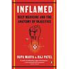 Penguin Books Ltd Inflamed: Deep Medicine and the Anatomy of Injustice Rupa Marya;Raj Patel