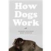 The University of Chicago Press How Dogs Work Raymond Coppinger;Mark Feinstein