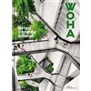 Thames & Hudson Ltd WOHA: New Forms of Sustainable Architecture Patrick Bingham-Hall