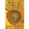 Hodder & Stoughton Ways to Go Beyond and Why They Work: Seven Spiritual Practices in a Scientific Age Rupert Sheldrake