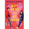 Usborne Publishing Ltd Not Here To Be Liked Michelle Quach