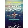 Harbour Publishing Return to Solitude: More Desolation Sound Adventures with the Cougar Lady, Russell the Hermit, the Spaghetti Bandit and Others Grant Lawrence