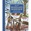 GMC Publications Woodland Workshop: Tools and Devices for Woodland Craft Ben Law