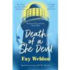 Bloomsbury Publishing PLC Death of a She Devil Fay Weldon
