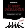 Il Castello Music paranoia. Misteri, leggende e cospirazioni dal mondo delle sette note