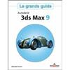 Mondadori Informatica Autodesk 3ds Max 9. La grande guida. Con CD-ROM Edoardo Pruneri