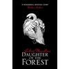 HarperCollins Publishers Daughter of the Forest Juliet Marillier