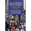 Columbia University Press All the Nations Under Heaven: Immigrants, Migrants, and the Making of New York, Revised Edition Robert Snyder
