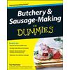 John Wiley & Sons Inc Butchery and Sausage-Making For Dummies Tia Harrison