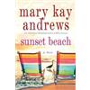 St Martin's Press Sunset Beach: A Novel Mary Kay Andrews