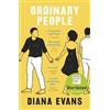 Vintage Publishing Ordinary People: Shortlisted for the Women's Prize for Fiction 2019 Diana Evans