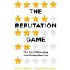 Oneworld Publications The Reputation Game: The Art of Changing How People See You David Waller;Rupert Younger