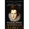 Rizzoli Maria de' Medici. Intrighi, ascesa e caduta della principessa italiana che divenne regina di Francia