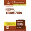 Neldiritto Editore Compendio di diritto tributario. Con espansione online