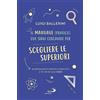 San Paolo Edizioni Il manuale pratico che stavi cercando per scegliere le superiori. Rigorosamente pensato e dedicato a te che sei alle medie