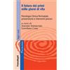 FrancoAngeli Il futuro dei primi mille giorni di vita. Psicologia clinica perinatale: prevenzione e interventi precoci. Con Contenuto digitale per accesso online