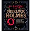 L'Airone Editrice Roma Gli enigmi di Sherlock Holmes. Oltre 130 quesiti ed enigmi da risolvere insieme al più formidabile detective di tutti i tempi