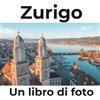 27amigos Zurigo: Un libro di foto