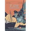 Round Robin Editrice St. Louis. Il coraggio di un capitano. Ediz. speciale