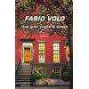 FABIO VOLO 1° Edizione 2019 Romanzo UNA GRAN VOGLIA DI VIVERE Mondadori Editore