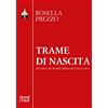 Moretti & Vitali Trame di nascita. Tra miti, filosofie, immagini e racconti