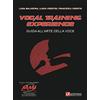 Volonté e Co Vocal training experience. Guida all'arte della voce