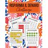 Independently published Risparmia il Denaro Challenge - Libro del Risparmio di Denaro: Agenda del Risparmio Soldi e Budget Planner Settimanale Italiano
