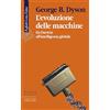 Cortina Raffaello L'evoluzione delle macchine. Da Darwin all'intelligenza globale