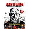 Signs Publishing Giorni di guerra. Russia e Ucraina, il mondo a pezzi. Ediz. ampliata. Con QR code