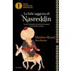 MONDADORI La folle saggezza di Nasreddin. Come la filosofia sufi svela che il mondo è uno scherzo cosmico